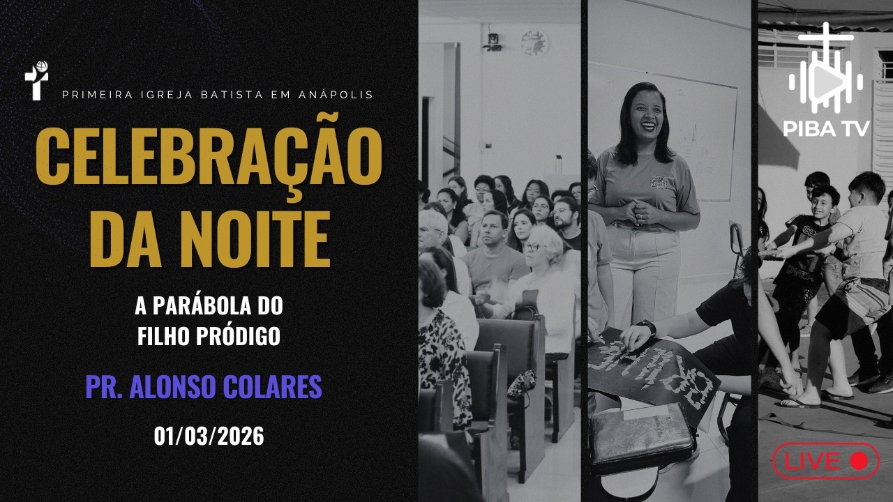 Primeira Igreja Batista em Anápolis - Celebração da Noite -  01/03/2026