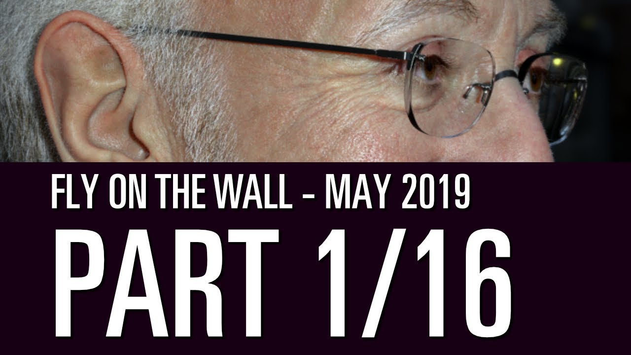 Fly On The Wall - May 2019 - Part 1/16