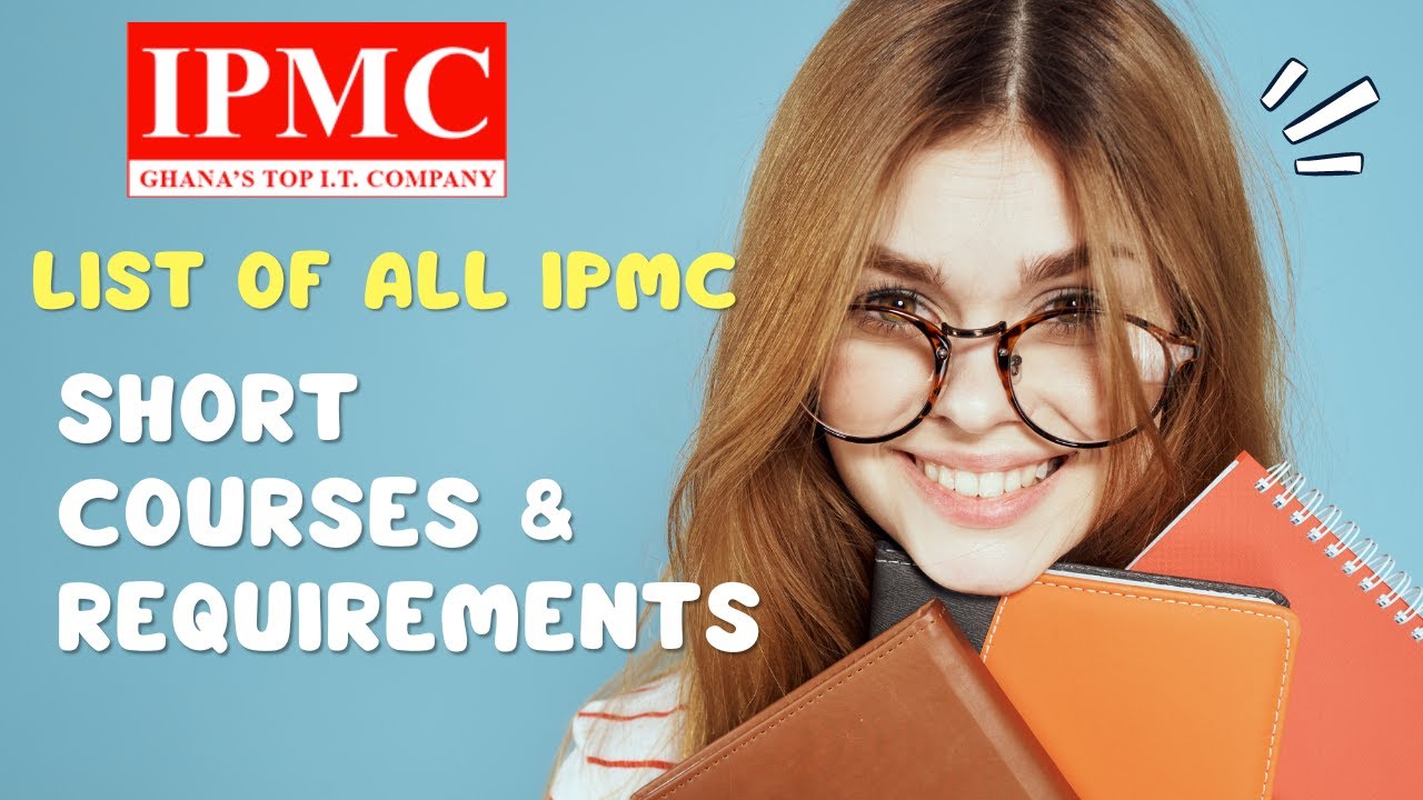 All IPMC Ghana Short Courses Fees, Admissions And Requirements