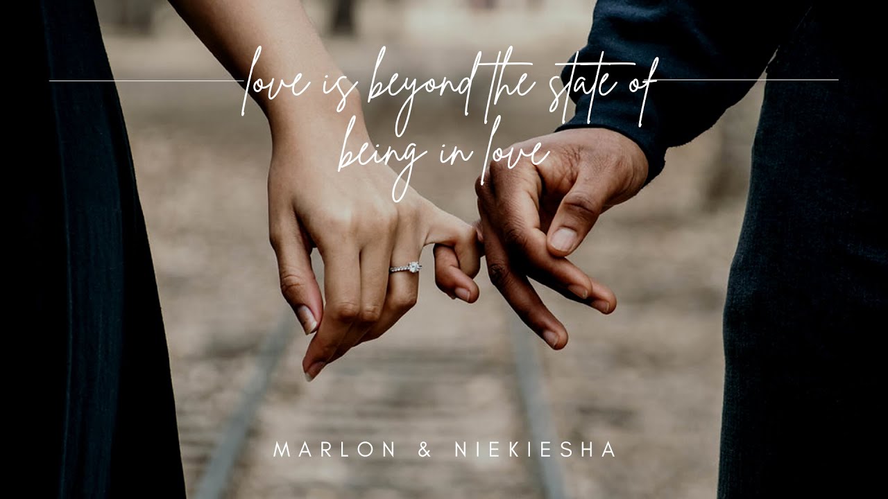 Love is Beyond The State of Being in Love: Marlon & Niekiesha Pennant