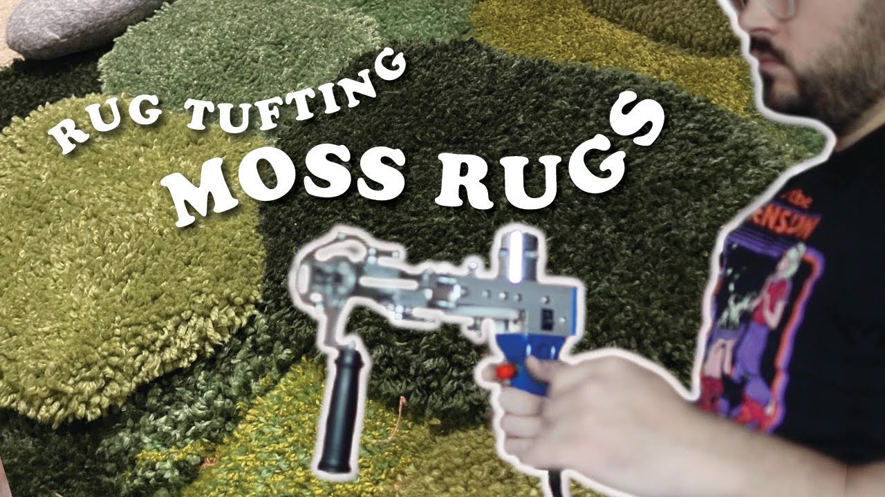 Tufting Moss Rugs - My Initial Thoughts & Progress After 4ish Months Rug Tufting
