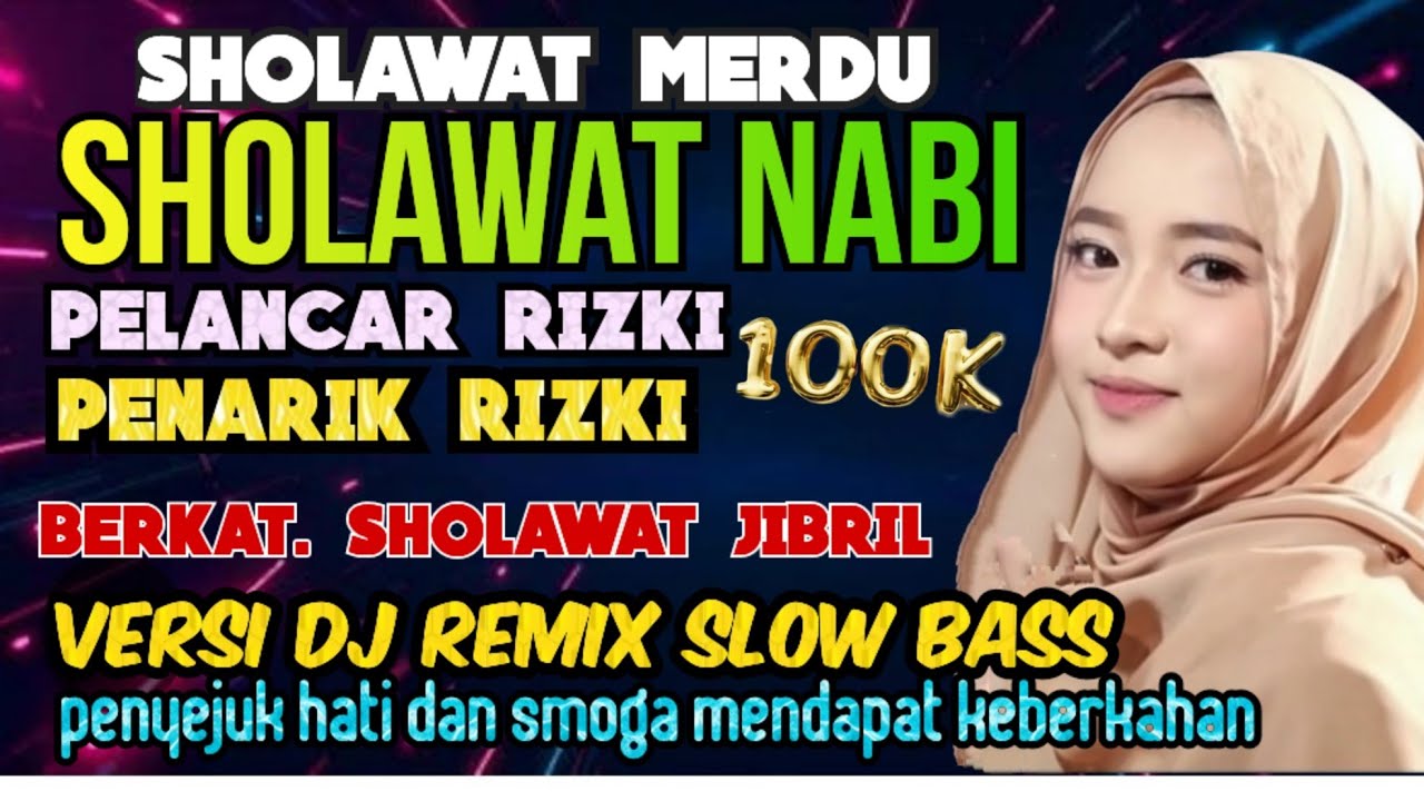 SHOLAWAT NABI ‼️ SHOLAWAT JIBRIL MALAM RAJAB SHOLAWAT PENARIK RIZKI DAN PENYEJUK HATI SEDUNIA 