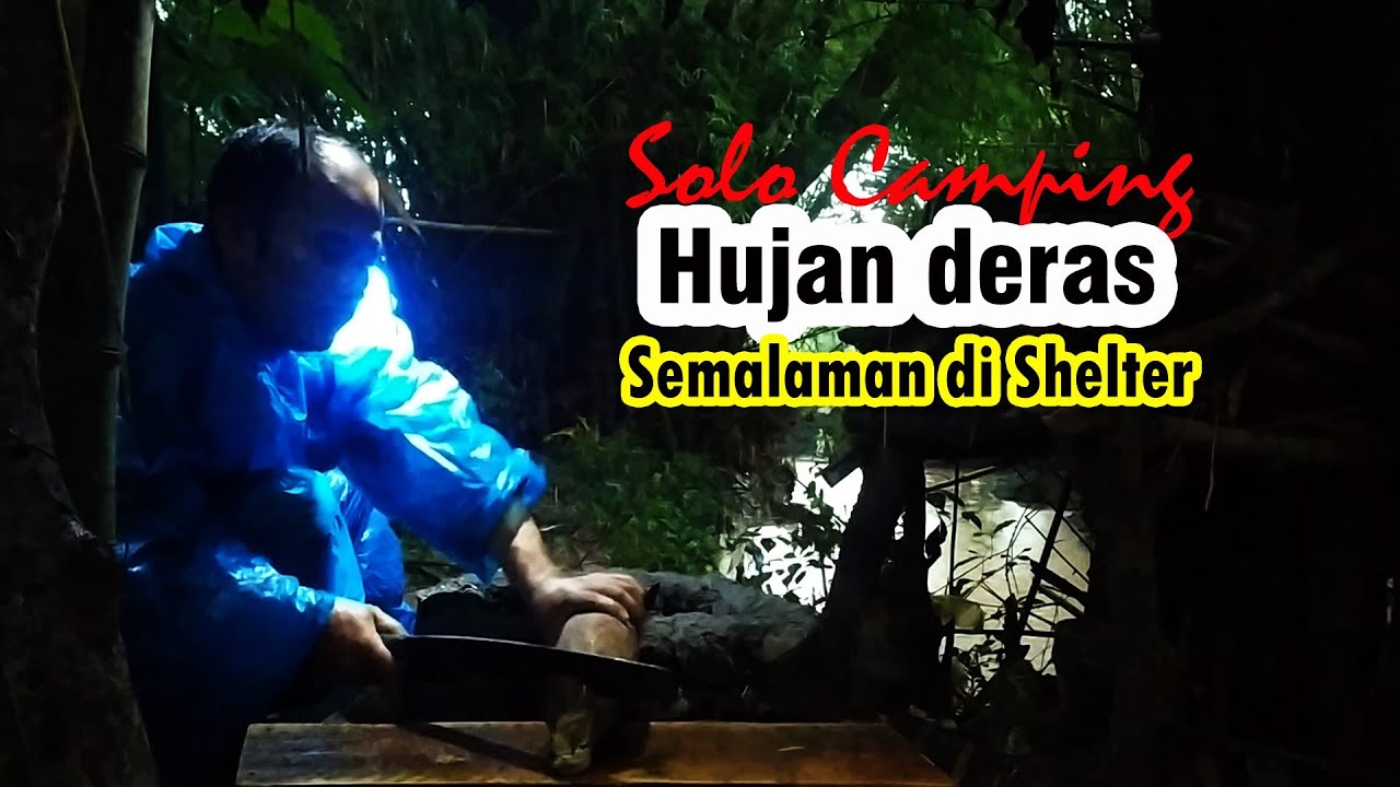 Solo camping di hutan bambu, hujan deras, berteduh di shelter sampai malam - Eps.17