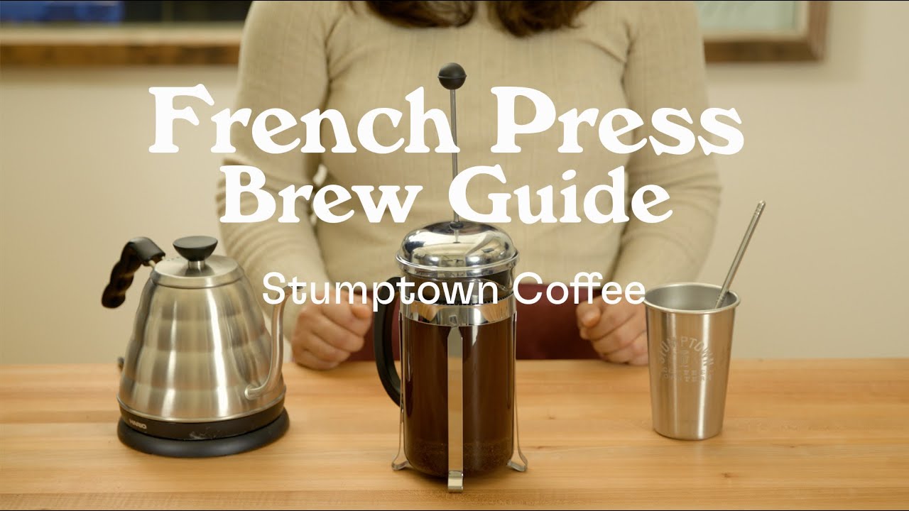 French Press Brew Guide - Stumptown Coffee Roasters