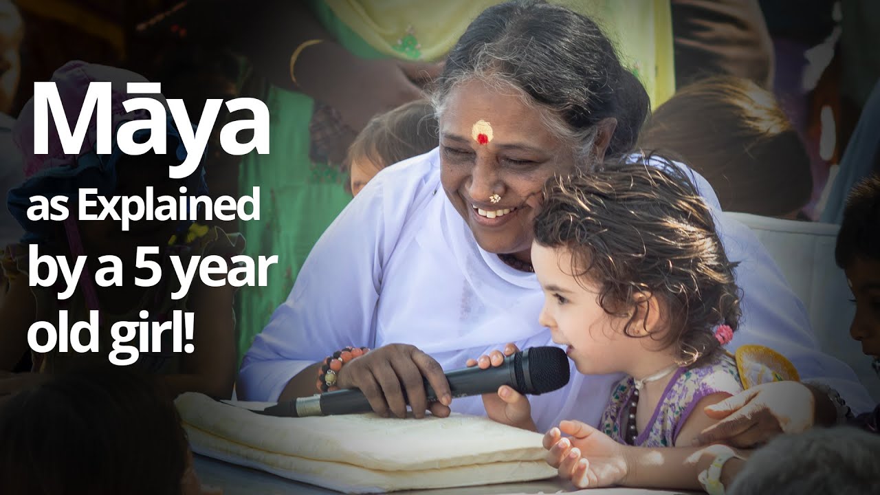 Maya as in Bhagavad Gita 7.14 - Explained by 5 year old Amritavarshini - Amritapuri Ashram