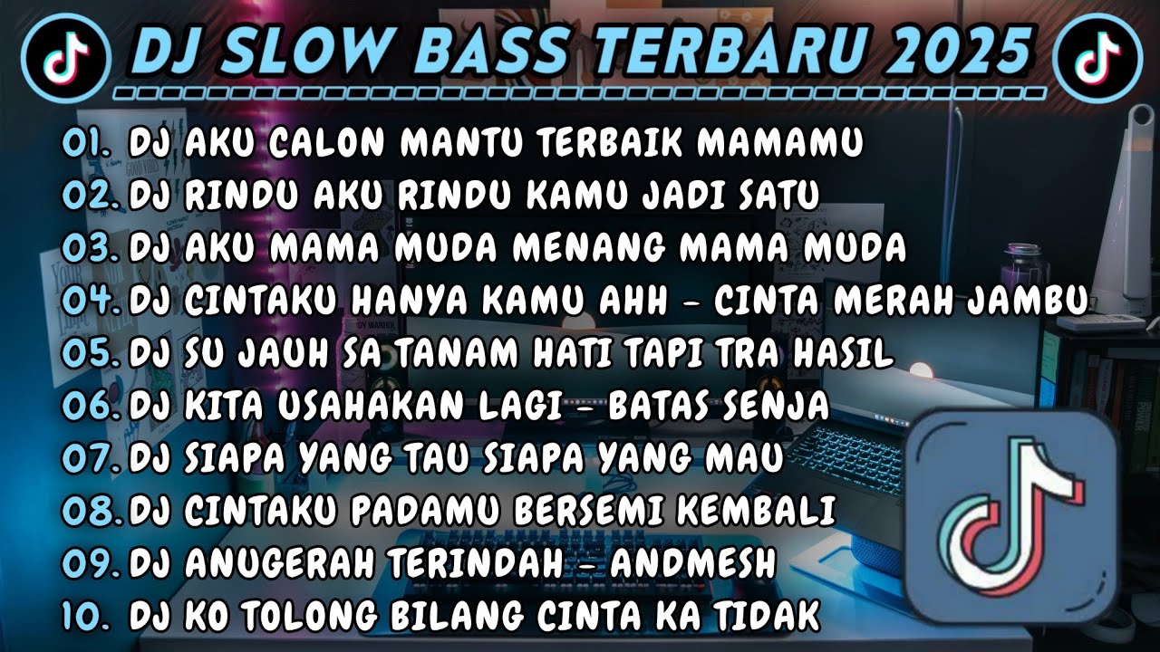 DJ SLOWBASS TERBARU 2025 || DJ AKU CALON MANTU TERBAIK MAMAMU || DJ RINDU AKU RINDU KAMU JADI SATU