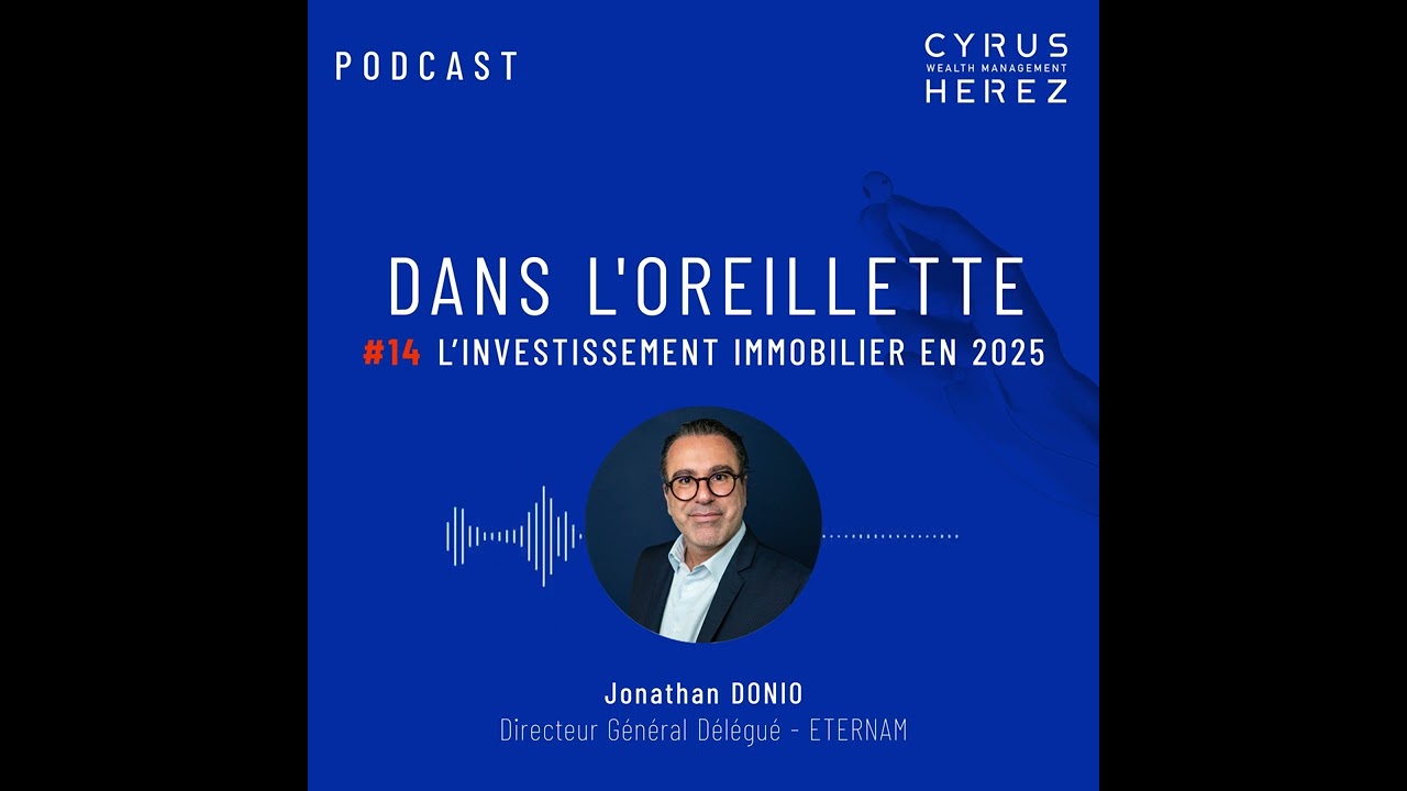 Dans l'oreillette - L'investissement immobilier en 2025