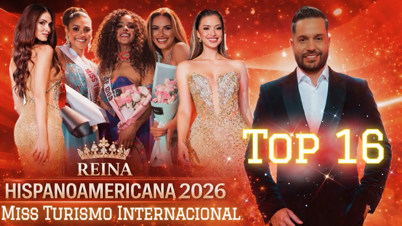 Reina Hispanoamericana - Top 16 - Miss Turismo Internacional 2026