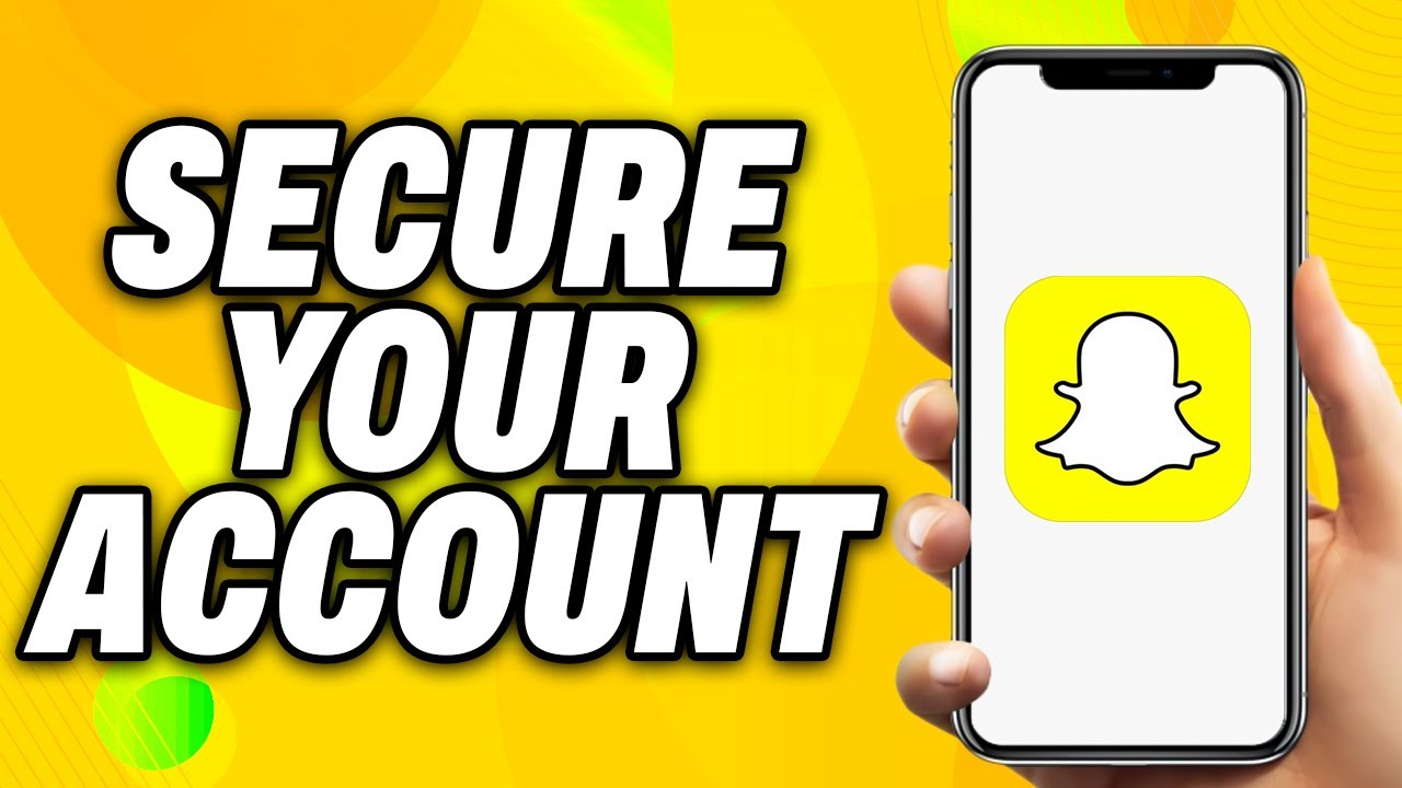 How To Secure Your Snapchat Account - Quick Fix