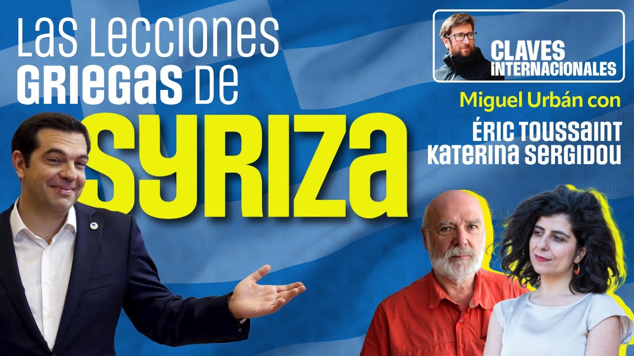 Las lecciones griegas de SYRIZA | Claves Internacionales con Miguel Urbán