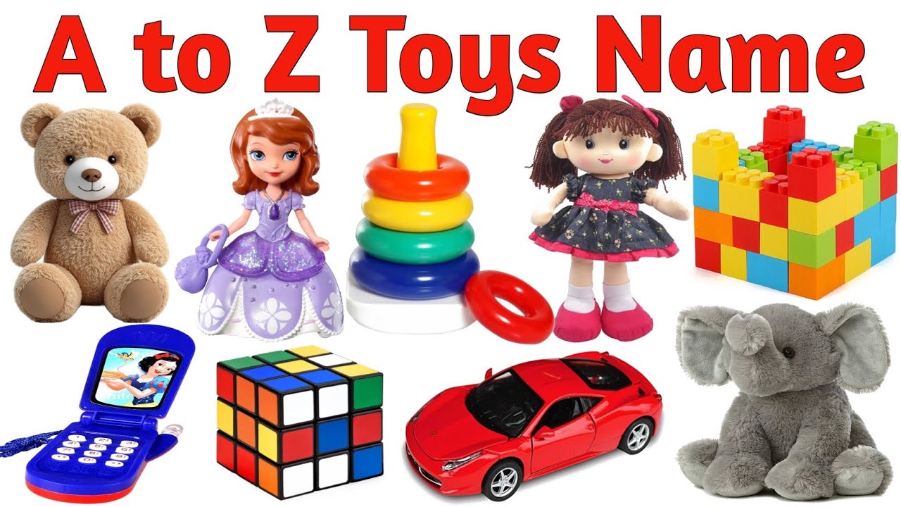 A to Z Toys Name in English with Picture | A to Z Toys Name for Kids, Preschool & Toddler |Toys Name