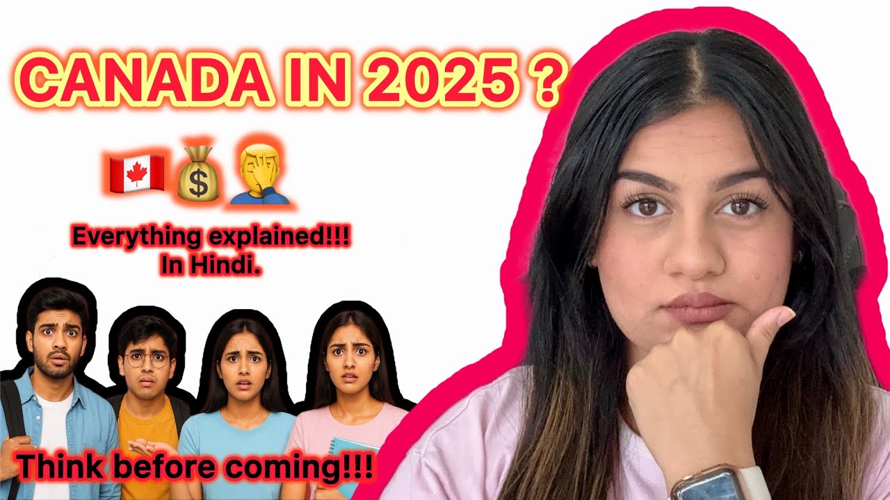 CANADA IN 2025🇨🇦STILL WORTH COMING OR NO???🤔🥺LET’S BREAK IT DOWN | FULL EXPLANATION IN HINDI🥰🍁❤️