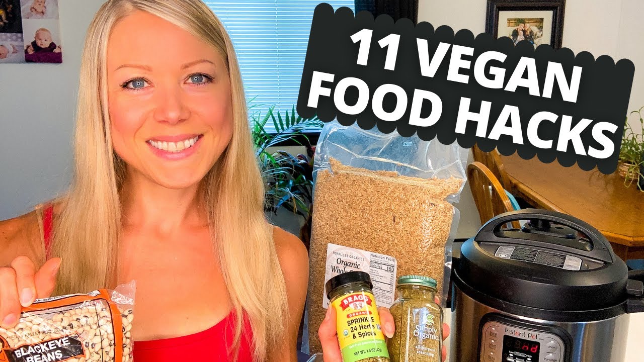 11 VEGAN FOOD HACKS that changed my life! | WFPB