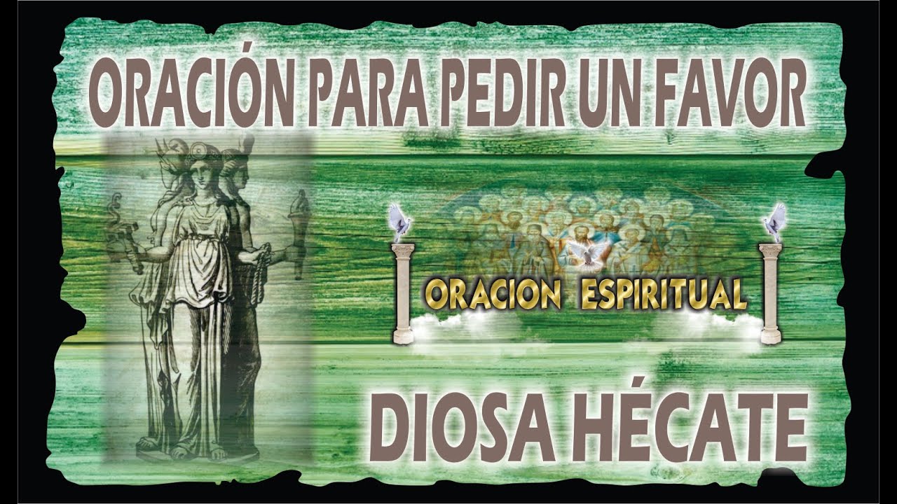 ORACIÓN PARA PEDIR UN FAVOR A LA DIOSA HECATE | ORACIÓN ESPIRITUAL