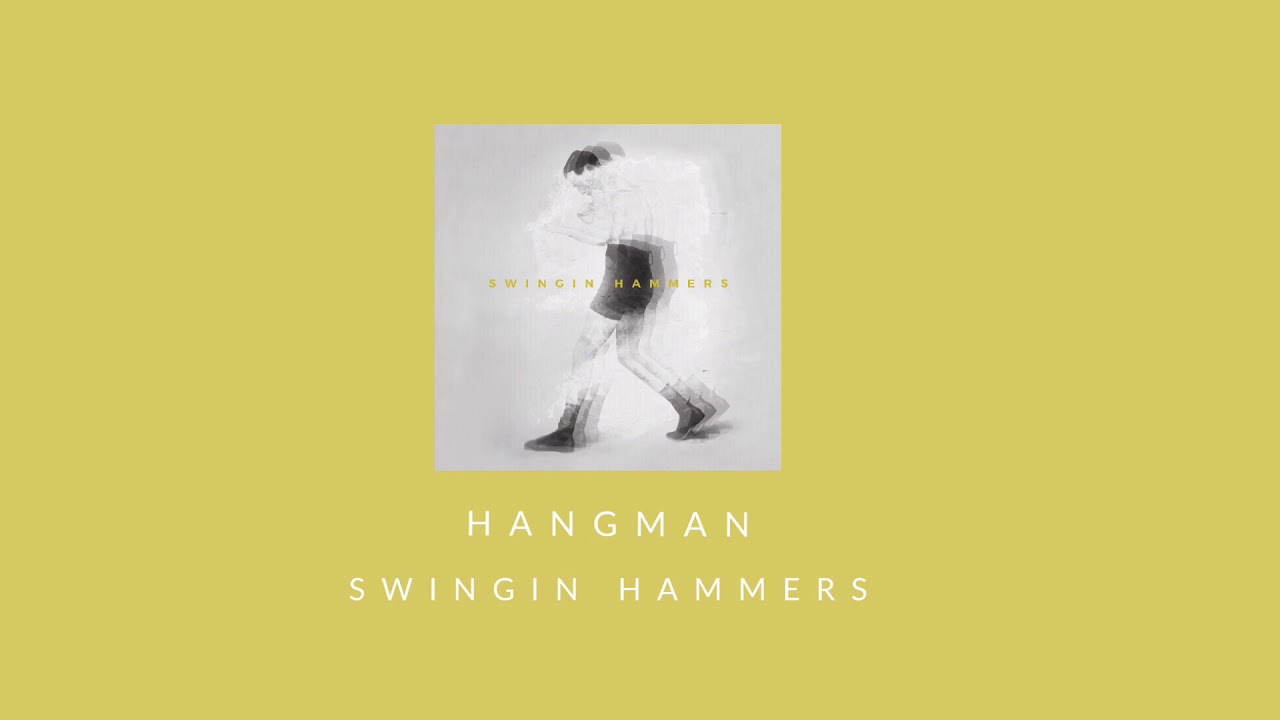 Hangman (Audio) - Swingin Hammers