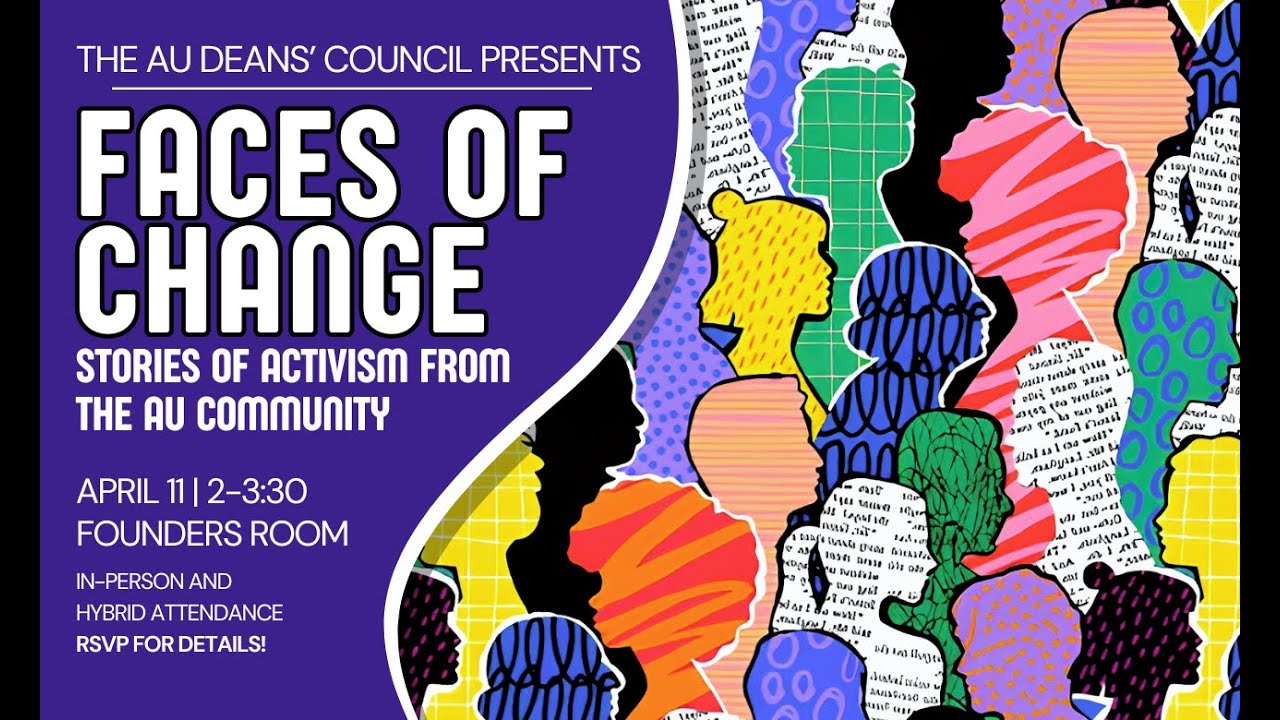 Faces of Change: Stories of Activism From the AU Community