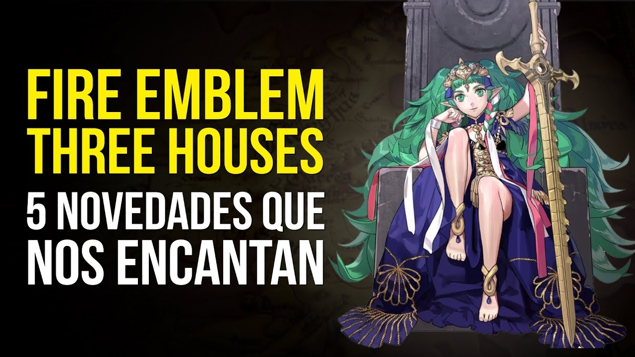 FIRE EMBLEM THREE HOUSES, 5 novedades que NOS ENCANTAN