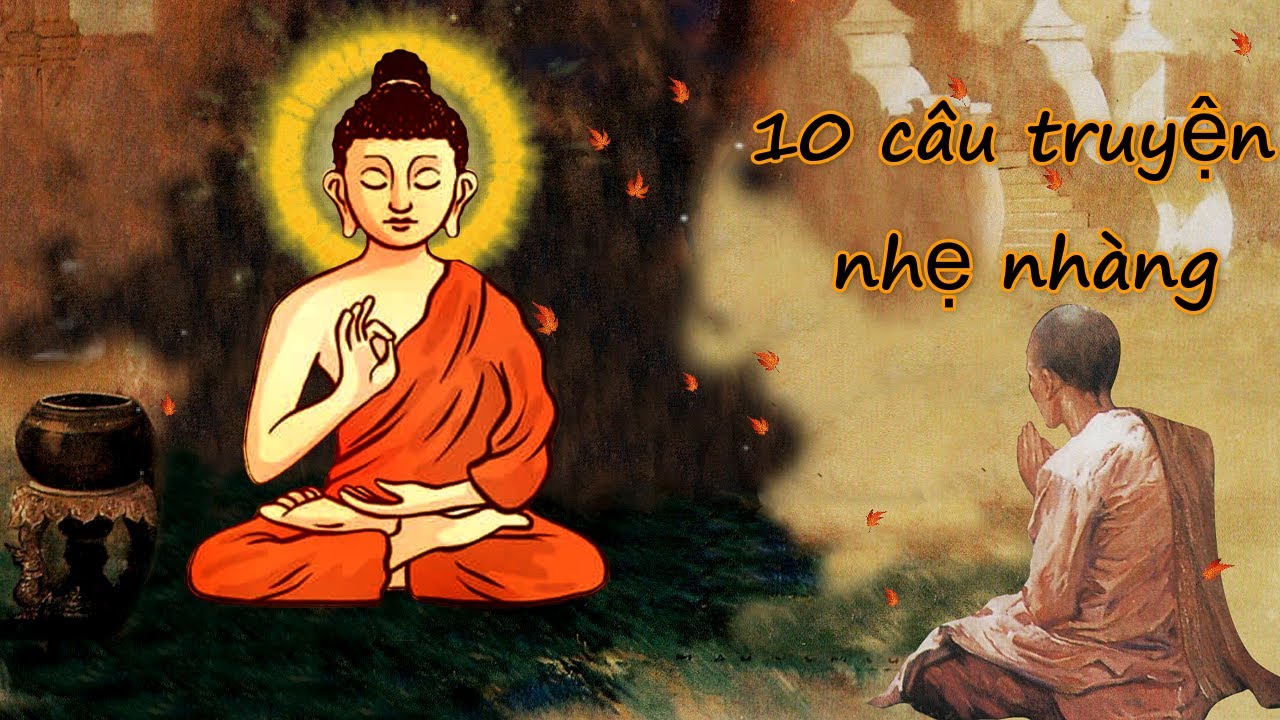 truyện phật giáo MƯỜI CÂU CHUYỆN MANG ĐẾN BÌNH AN MAY MẮN