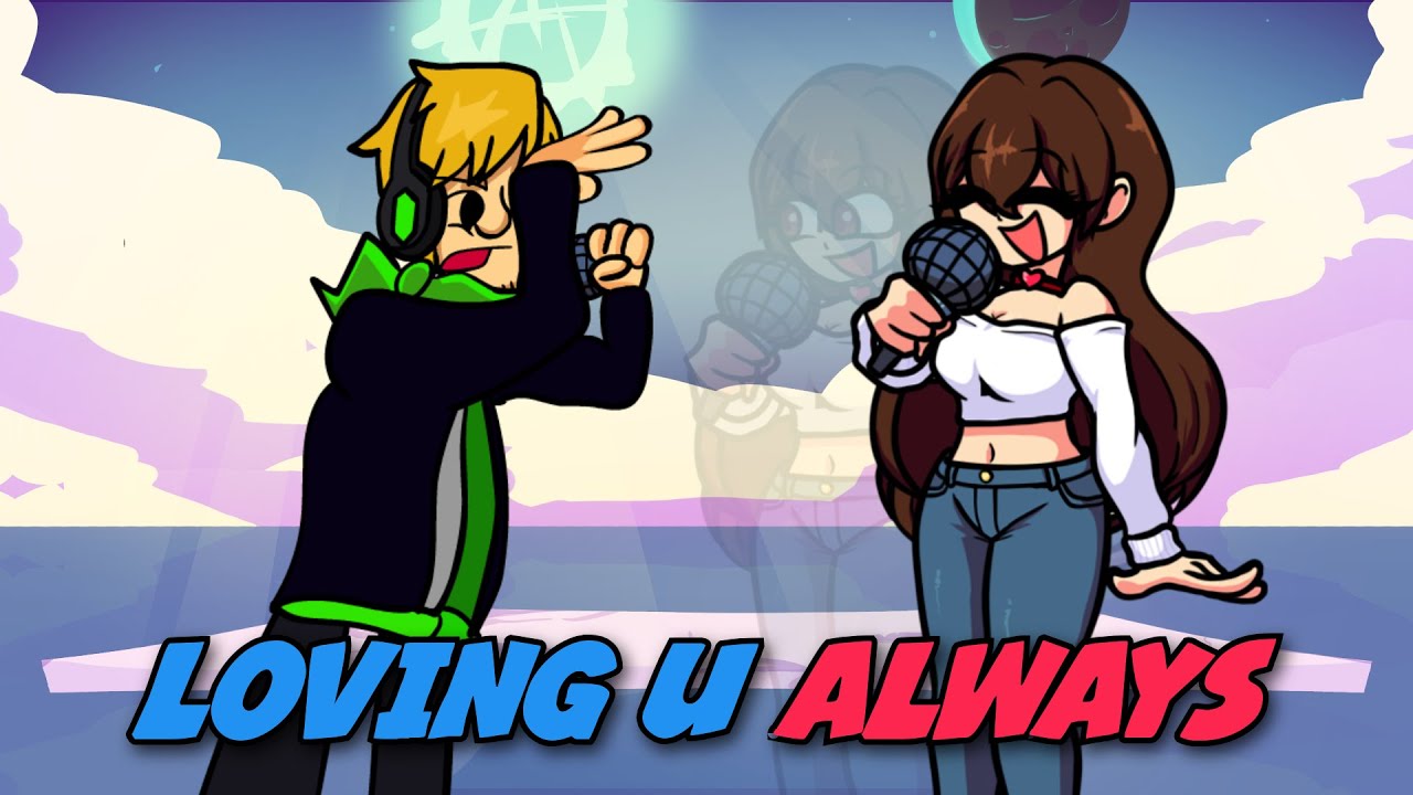 Loving U Always - Original FNF Song