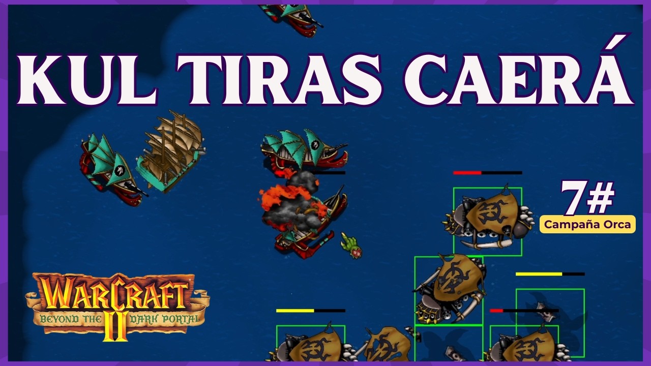 LOS MARES DE AZEROTH | Gameplay WARCRAFT 2: Beyond The Dark Portal | Campaña ORCOS #7