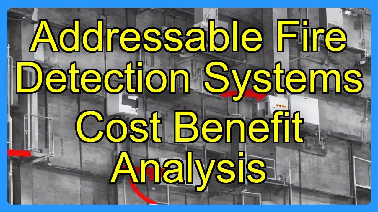 Addressable Fire Detection Systems Cost Benefit Analysis