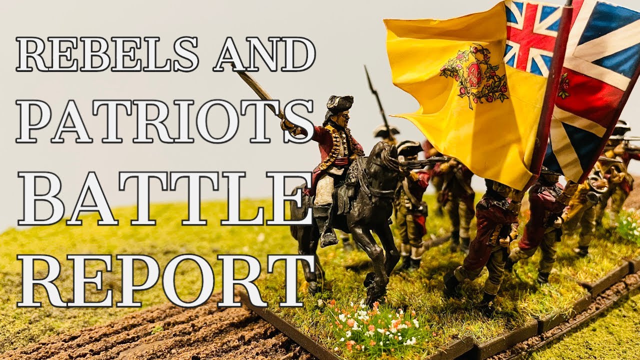 Rebels and Patriots AWI Battle Report