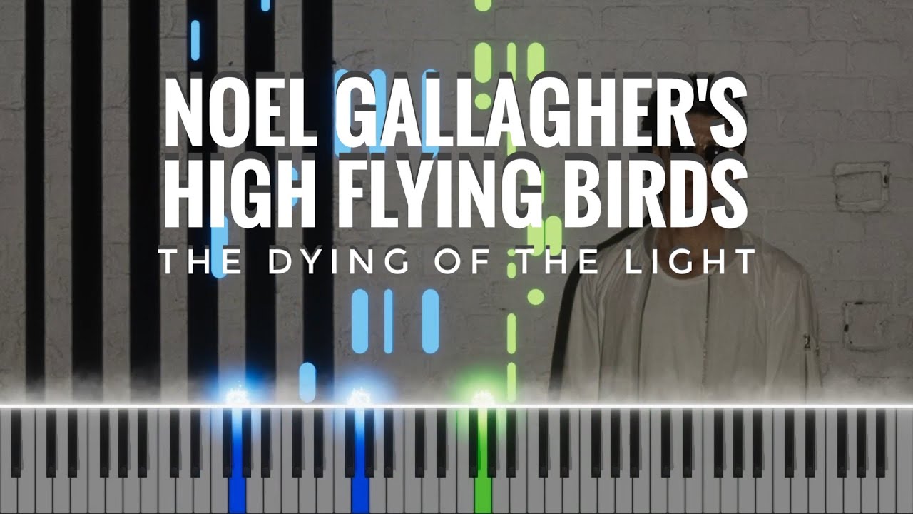 Noel Gallagher - The Dying Of The Light instrumental piano cover
