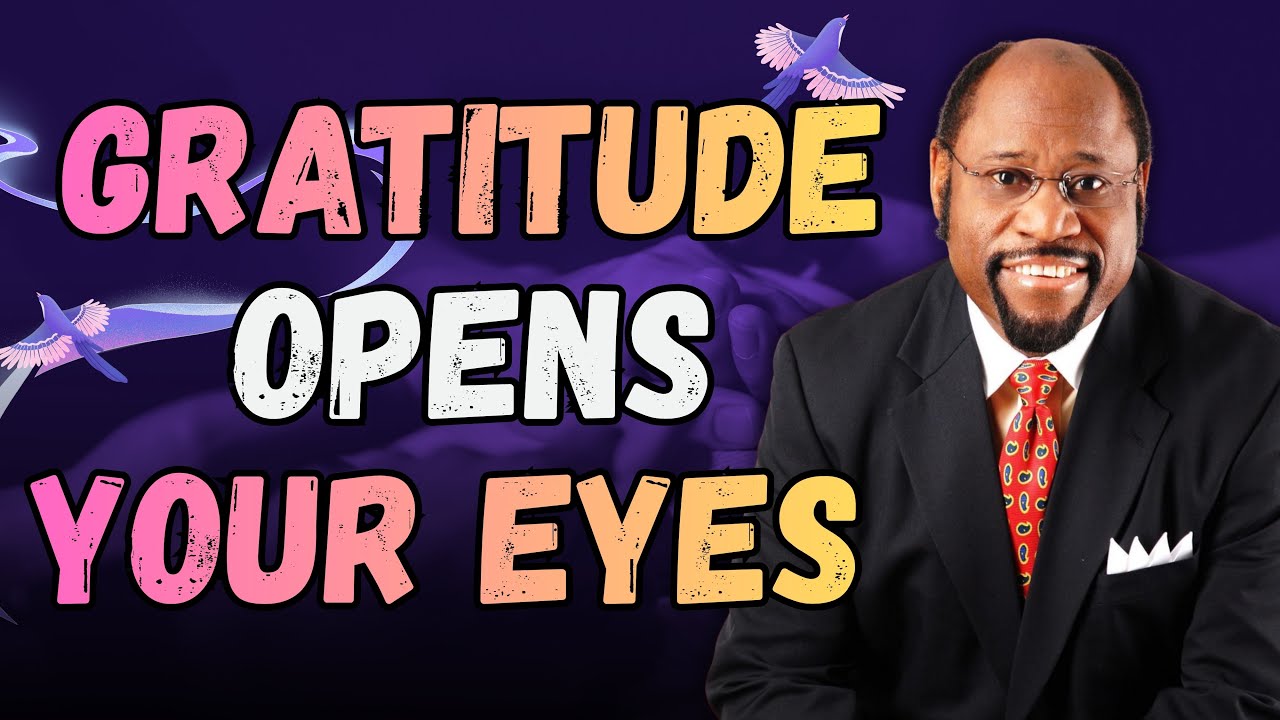 Dr Myles Munroe: GRATITUDE Is SPIRITUAL SIGHT—See GOD in Every Season (Stop Complaining!)