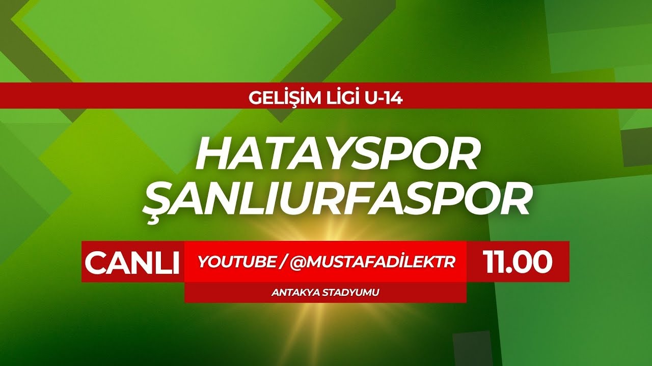 CANLI - Gelişim Ligi U-14 || 🟢A. HATAYSPOR - ŞANLIURFASPOR
