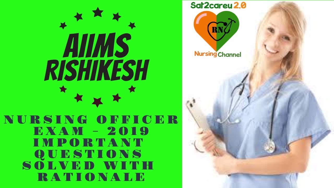AIIMS RISHIKESH Nursing Officer Exam 2019 Most Important Questions Solved