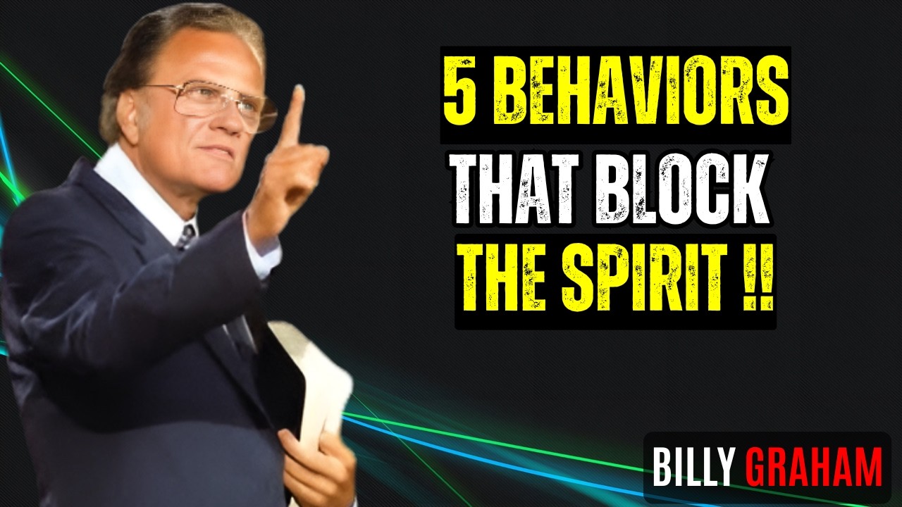 5 Behaviors That Can Distance You From the Holy Spirit | Billy Graham Style 🙏🔥