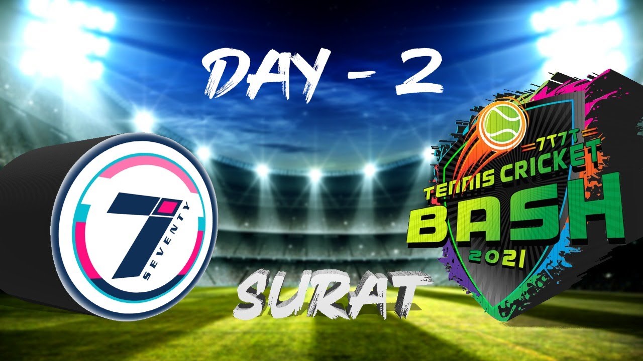 7070 TENNIS CRICKET BASH 2021 | DAY 2 | SEASON 2 | SURAT