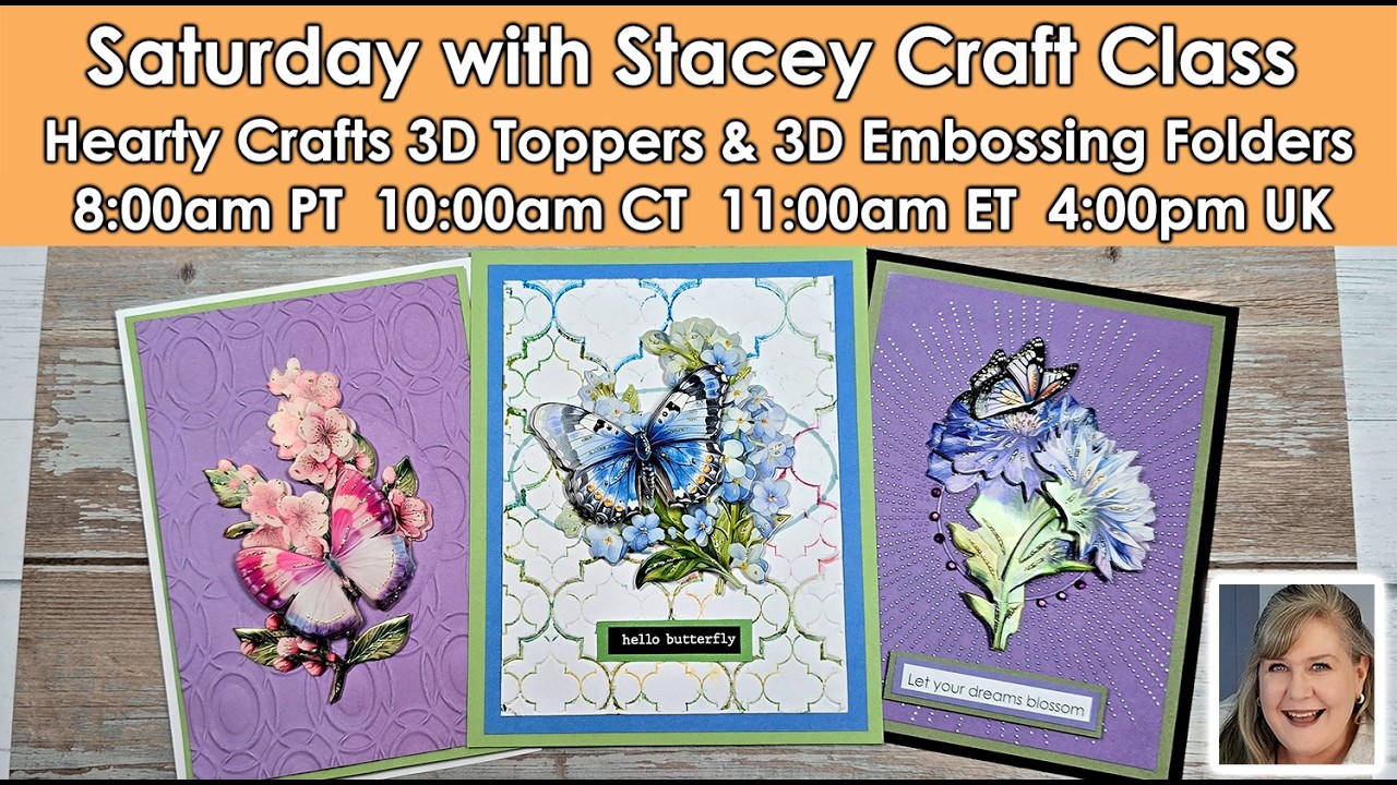612 Saturday with Stacey Craft Class. 3D Toppers, 3D Embossing Folders & Sizzix Dimensional Diffuser