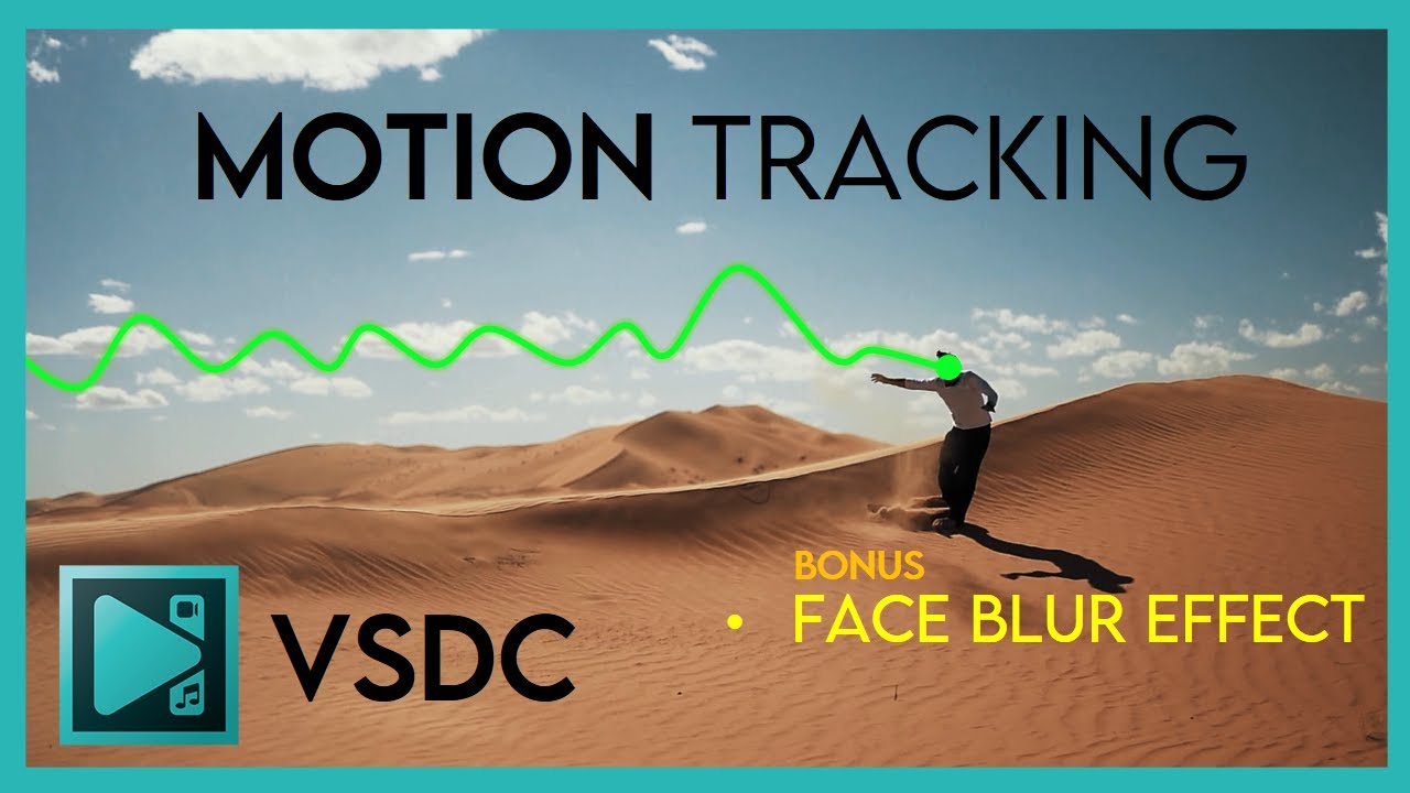 How to Use Motion Tracking Tool in VSDC | (Bonus) How to Blur Face in VSDC Video Editor | VSDC 2021