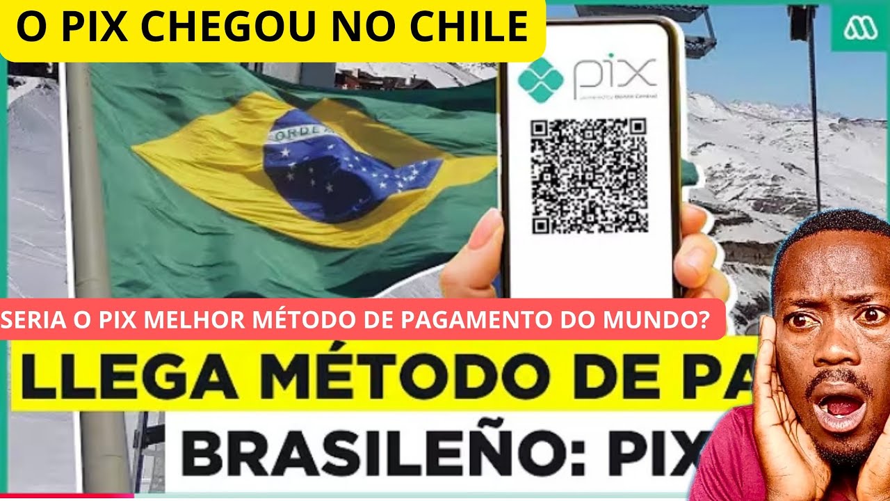 Africano Reage A CHEGADA DO PIX NO CHILE! O Método de Pagamento que vários Países Desejam ter.