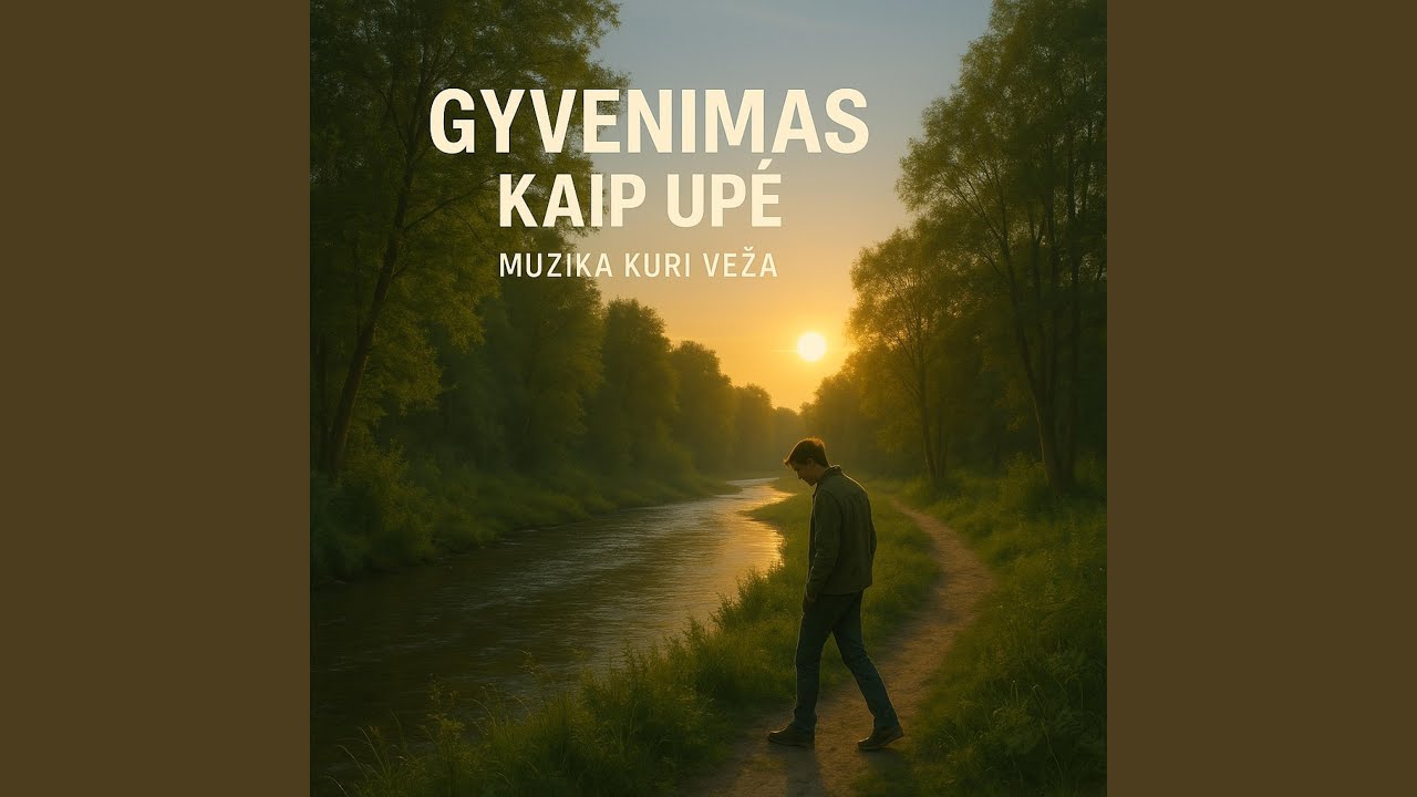 Gyvenimas kaip upė
