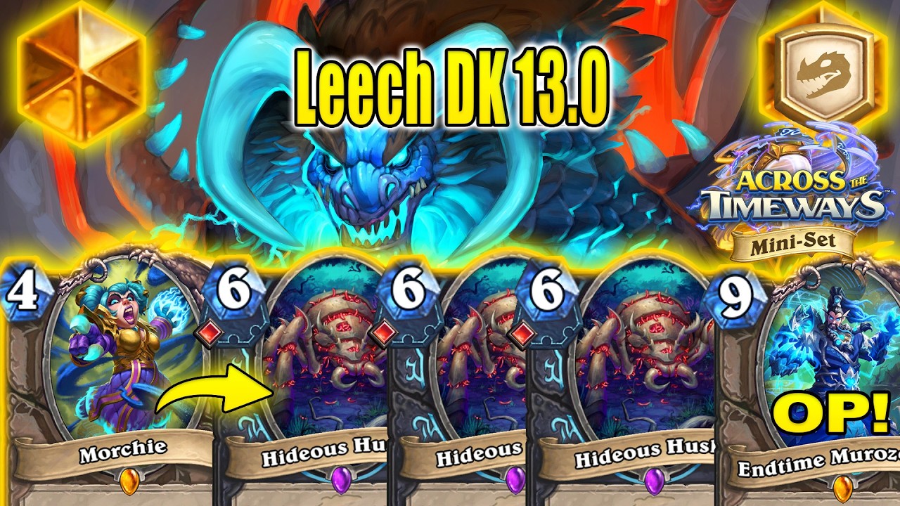 Best Leech DK 13.0 Deck Is Good To Craft At Mini-Set Patch At Across the Timeways | Hearthstone