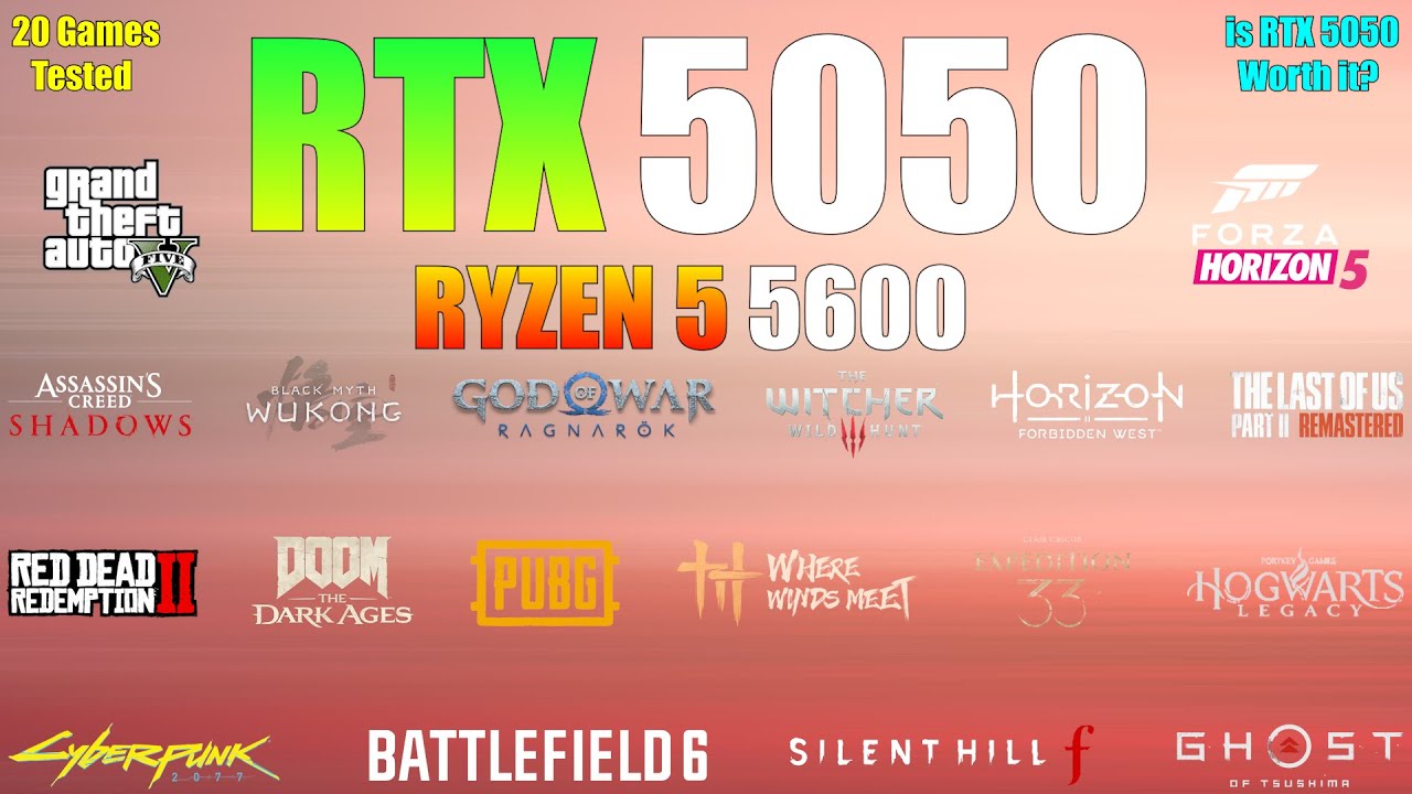RTX 5050 + Ryzen 5 5600 - 20 Games Tested - is RTX 5050 Worth it?