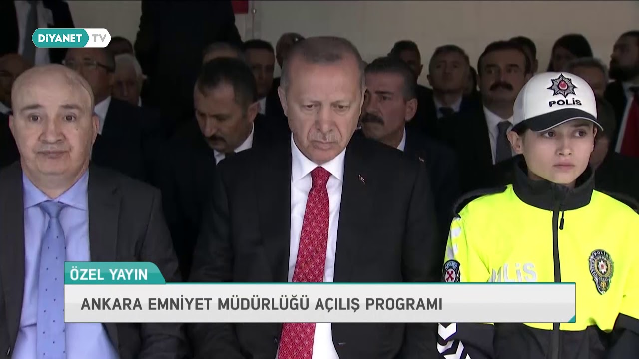 Ankara Emniyet Müdürlüğü Açılış Programı