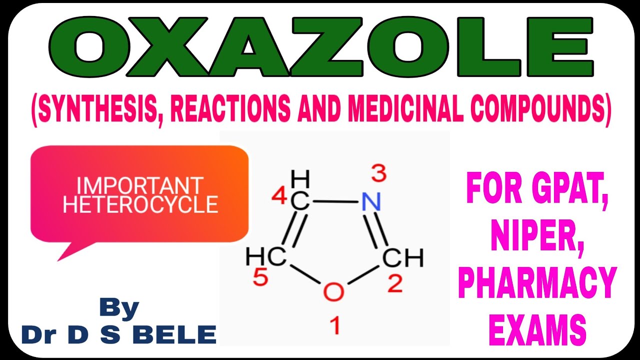 OXAZOLE (SYNTHESIS, REACTIONS AND MEDICINAL COMPOUNDS)