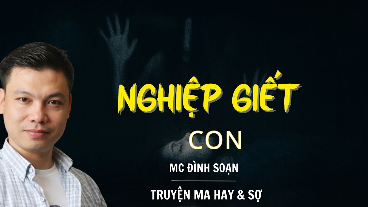 RADIO CHUYỆN MA : NGHIỆP GIẾT CON  | CHUYỆN MA MC ĐÌNH SOẠN KỂ.