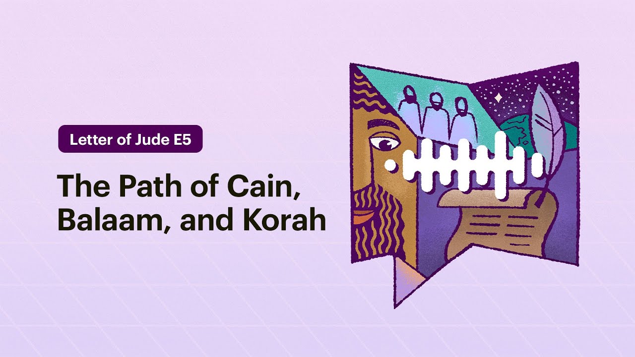 The Path of Cain, Balaam, and Korah