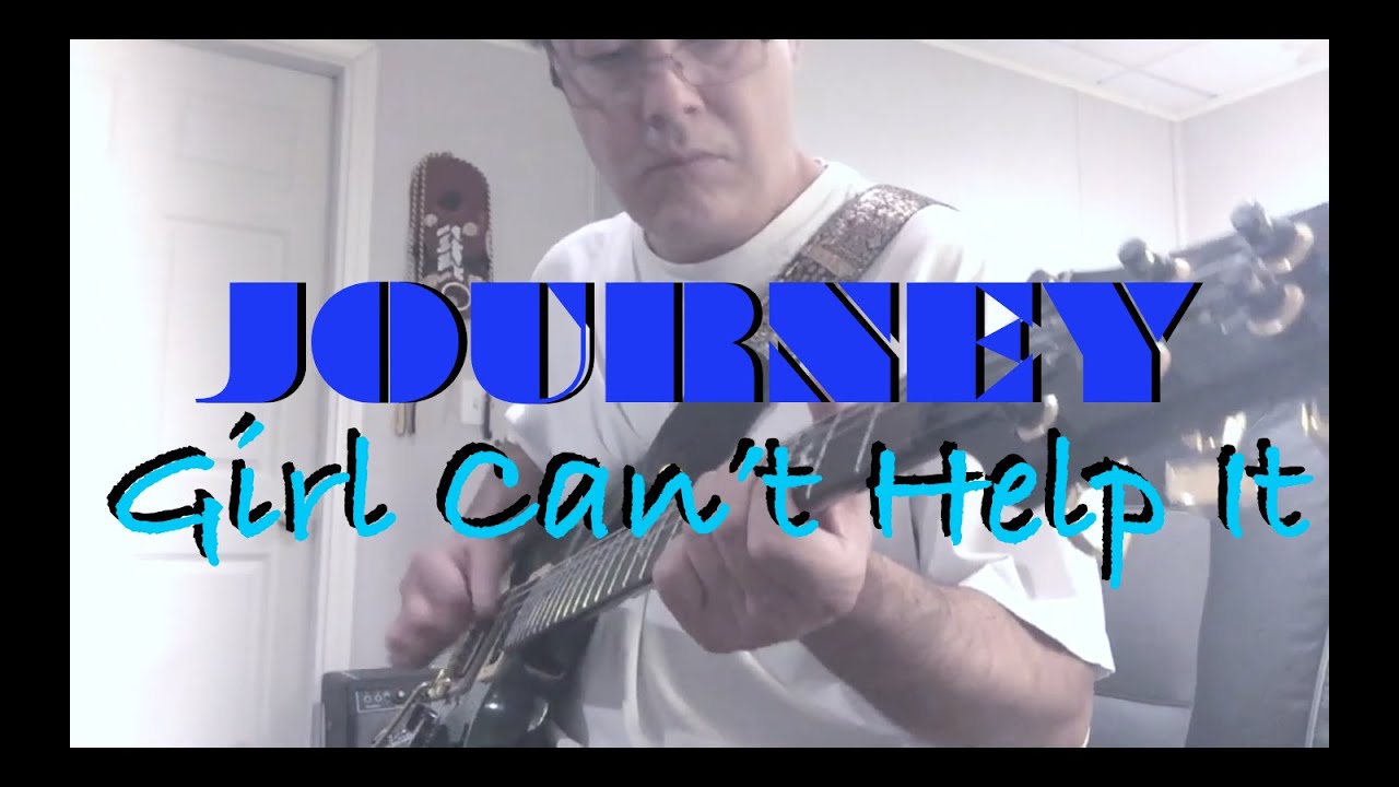 Journey - Girl Can't Help It  ✬ Guitar Cover ✬  Complete