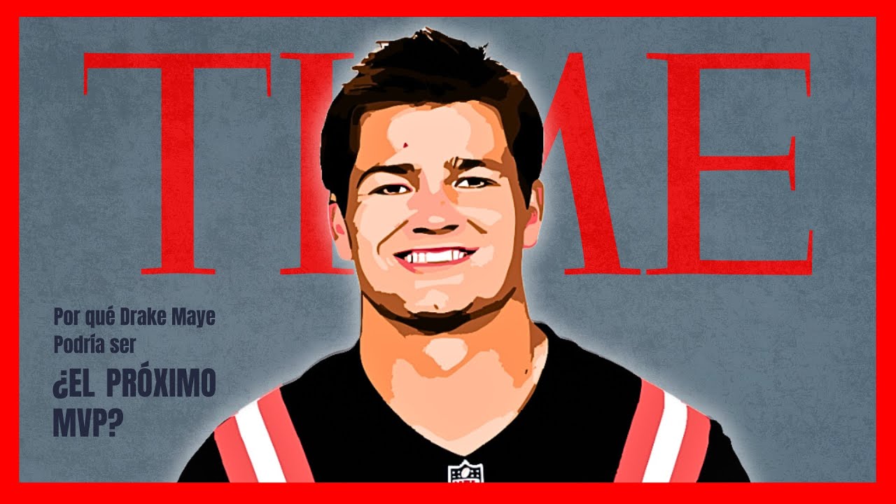 ¿Es Drake Maye el culpable de estos nuevos Patriots?