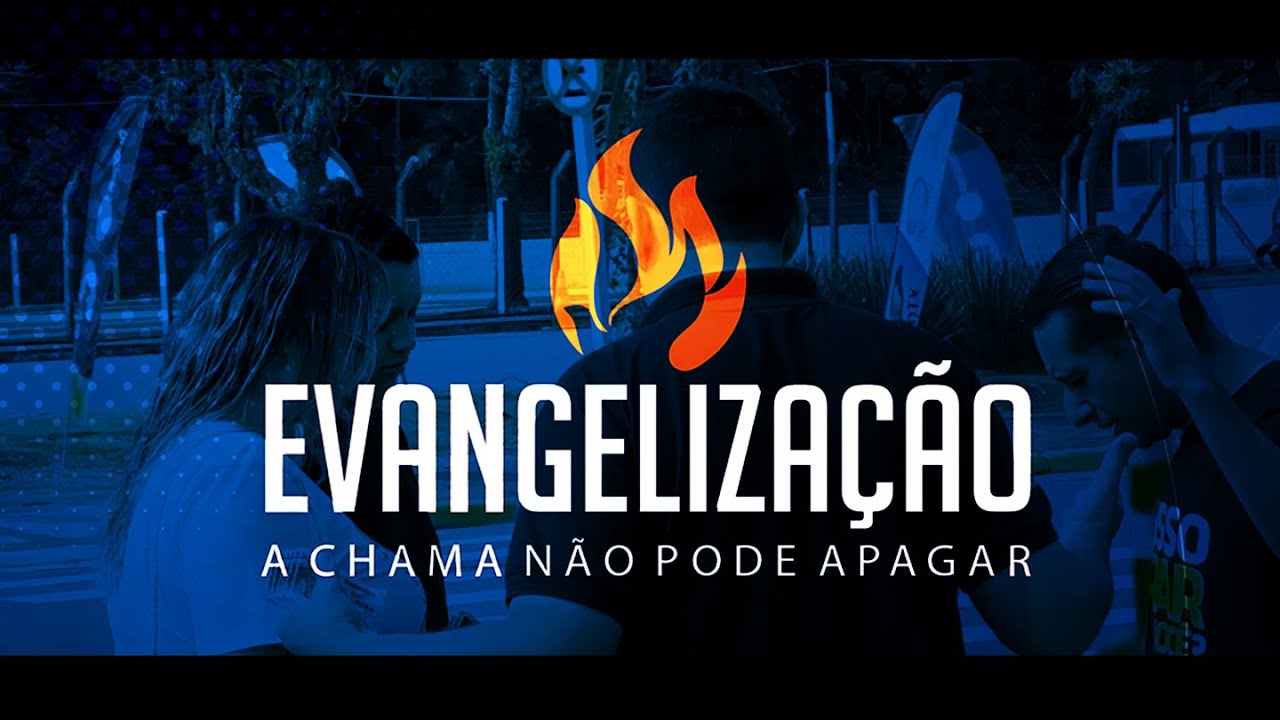 Evangeliza&ccedil;&atilde;o: a chama n&atilde;o pode apagar