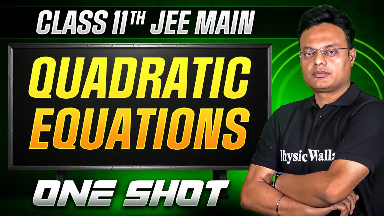 MANZIL Comeback: QUADRATIC EQUATIONS in 1 Shot | All Concepts + PYQs | JEE Main