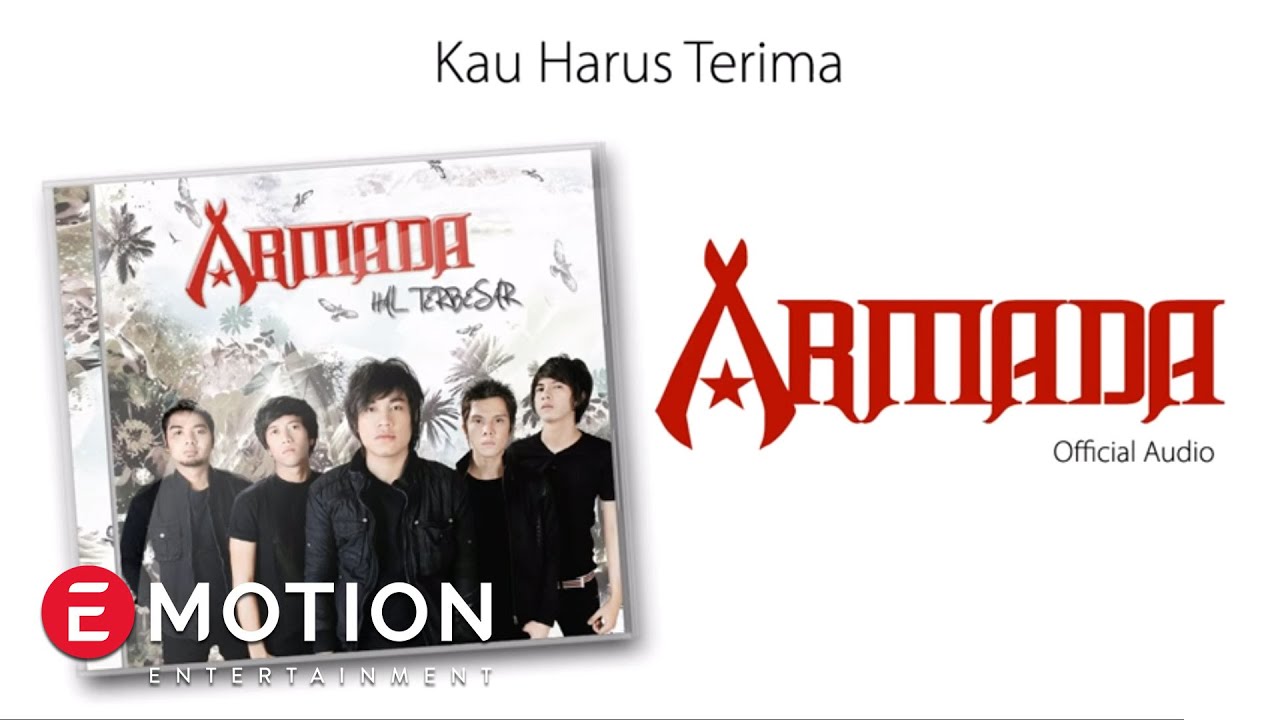Armada - Kau Harus Terima (Official Audio)
