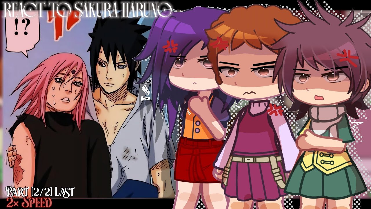 🌸Sakura Bullies react to Her🌸|| ⚠️2× Speed⚠️|| Part [2/2] last