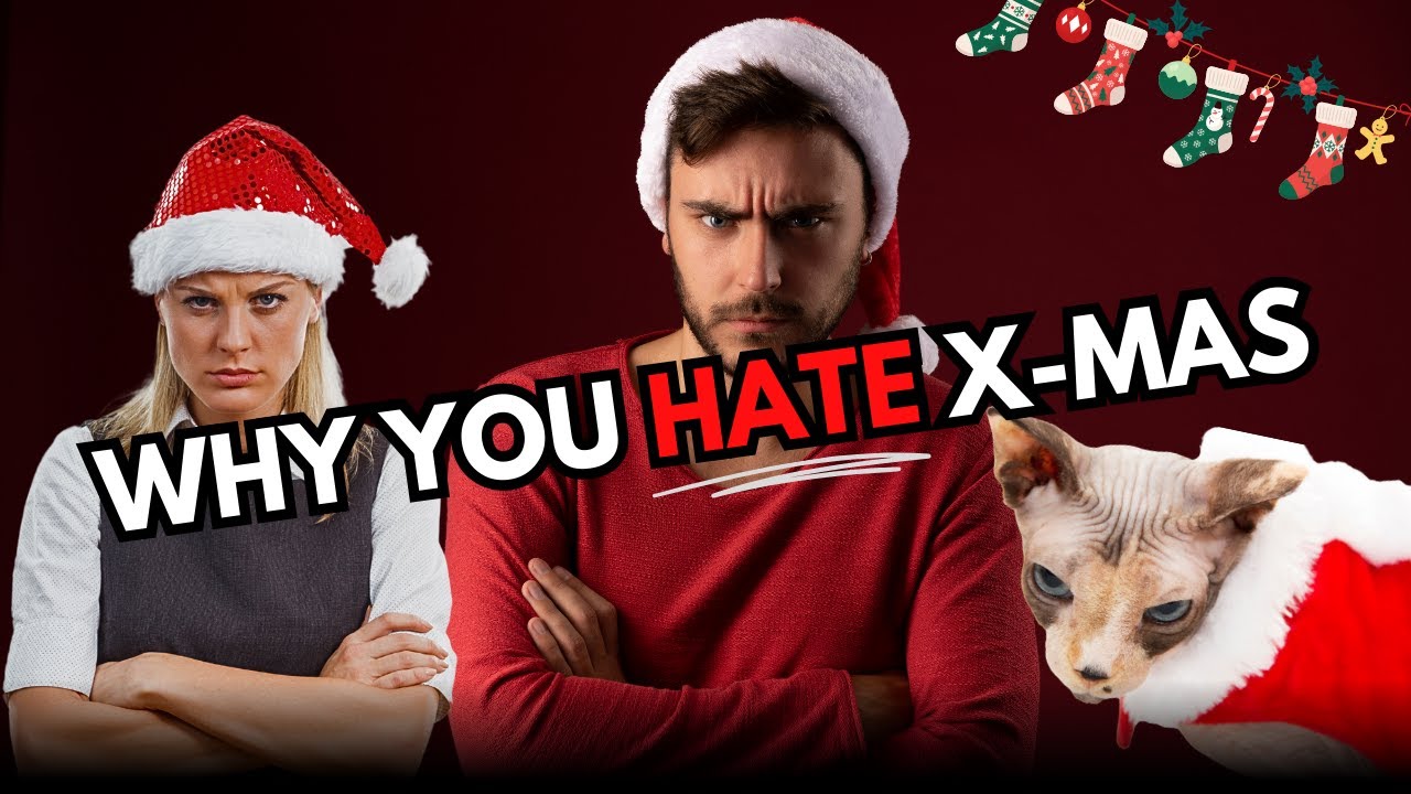 5 Reasons Why You Hate Christmas (Do You Agree?)