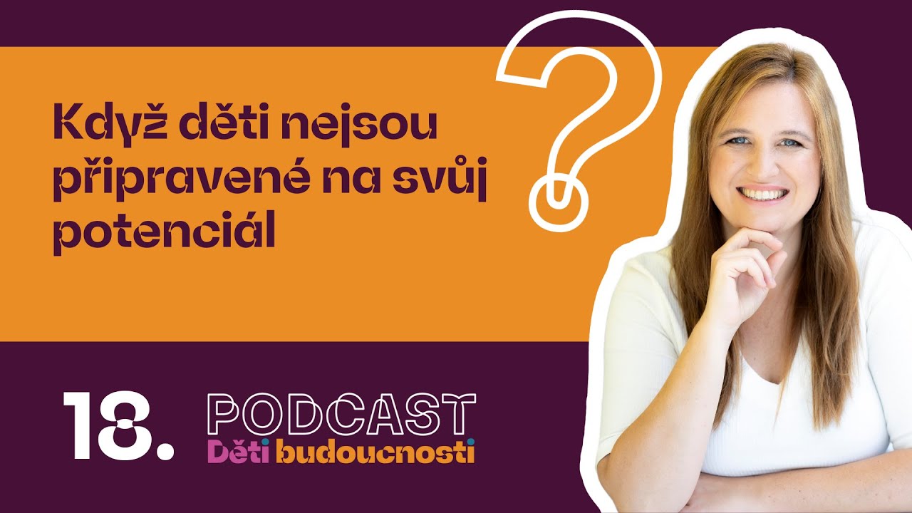 Když děti ještě nejsou připravené na svůj potenciál